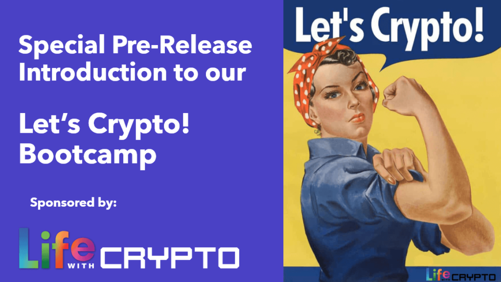 Intro To Let's Crypto Bootcamp
